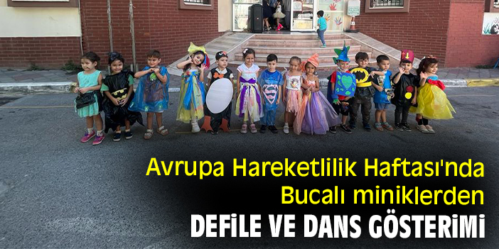Avrupa Hareketlilik Haftası'nda Bucalı miniklerden defile ve dans gösterimi