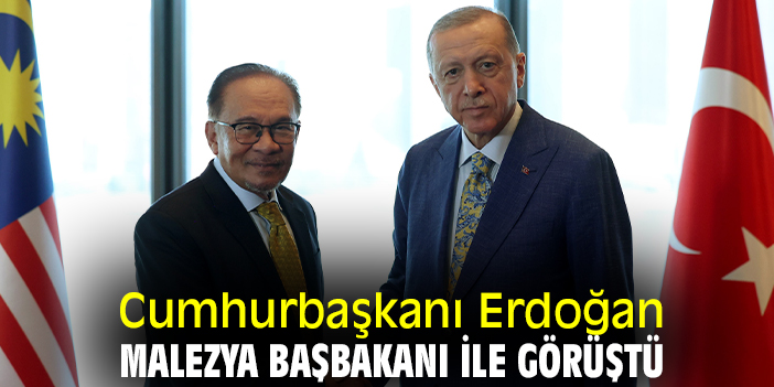 Cumhurbaşkanı Erdoğan, Malezya Başbakanı ile görüştü