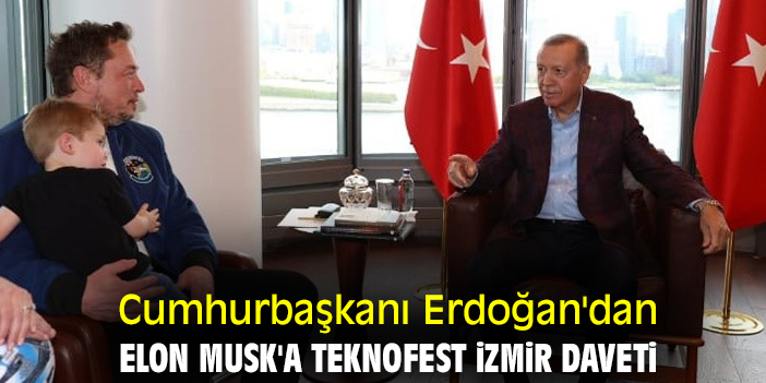 Cumhurbaşkanı Erdoğan'dan Elon Musk'a TEKNOFEST İzmir daveti