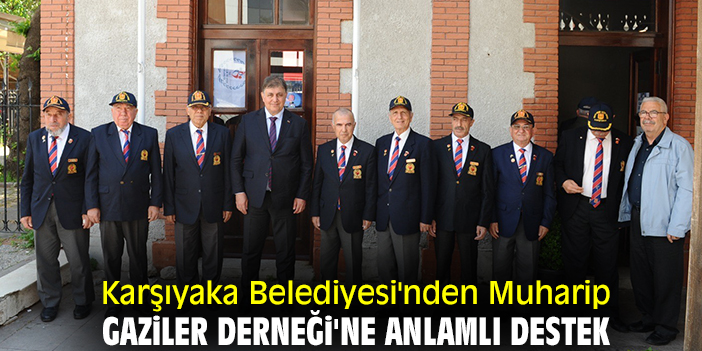 Karşıyaka Belediyesi'nden Muharip Gaziler Derneği'ne anlamlı destek