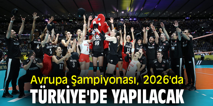 Avrupa Şampiyonası, 2026'da Türkiye'de yapılacak