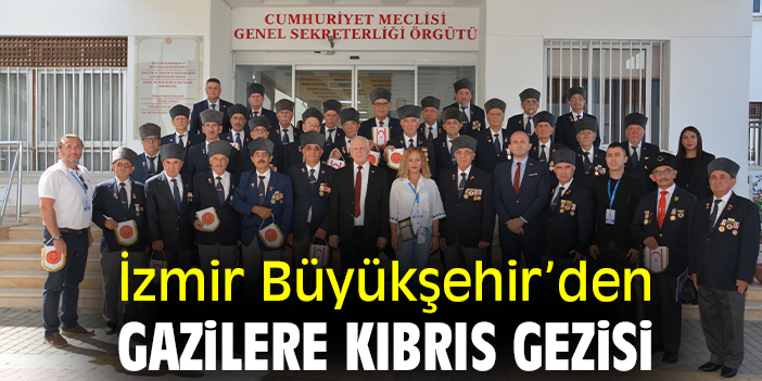 İzmir Büyükşehir’den gazilere Kıbrıs gezisi