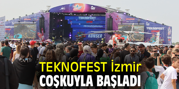 TEKNOFEST İzmir coşkuyla başladı