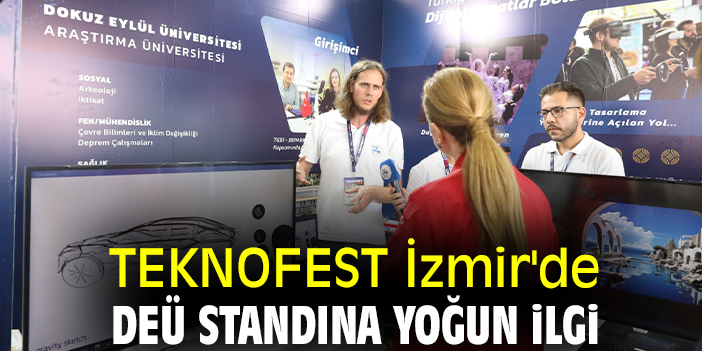 TEKNOFEST İzmir'de DEÜ standına yoğun ilgi