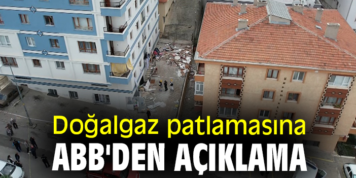 Doğalgaz patlamasına ABB'den açıklama