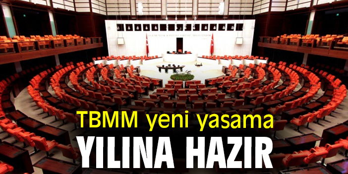 TBMM yeni yasama yılına hazır