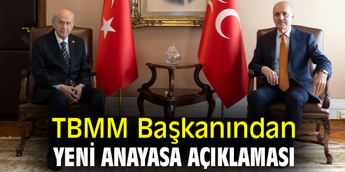 TBMM Başkanından yeni anayasa açıklaması