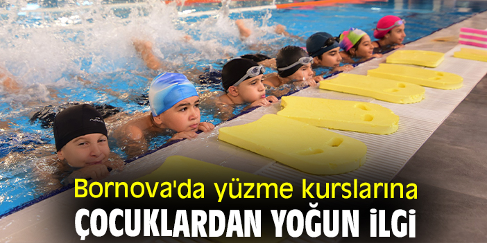 Bornova'da yüzme kurslarına çocuklardan yoğun ilgi