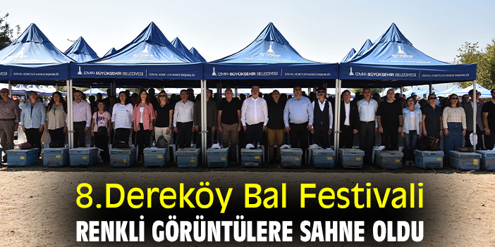 8.Dereköy Bal Festivali renkli görüntülere sahne oldu