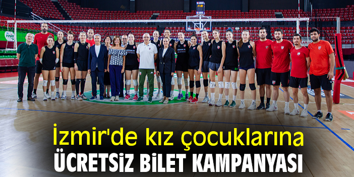İzmir'de kız çocuklarına ücretsiz bilet kampanyası