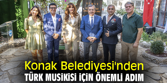Konak Belediyesi'nden Türk musikisi için önemli adım