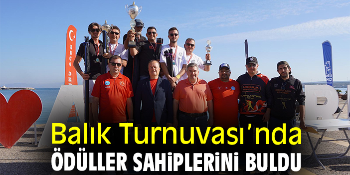 Balık Turnuvası’nda ödüller sahiplerini buldu