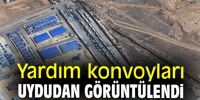 Yardım konvoyları uydudan görüntülendi