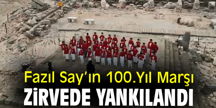 100. Yıl Marşı zirvede yankılandı
