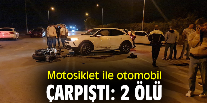 Motosiklet ile otomobil çarpıştı: 2 ölü