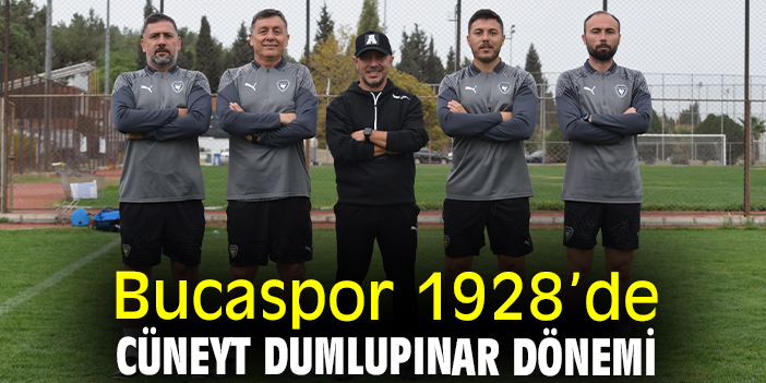Bucaspor 1928’de Cüneyt Dumlupınar dönemi