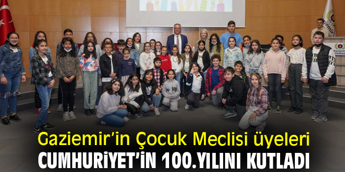 Gaziemir’in Çocuk Meclisi üyeleri Cumhuriyet’in 100.yılını kutladı