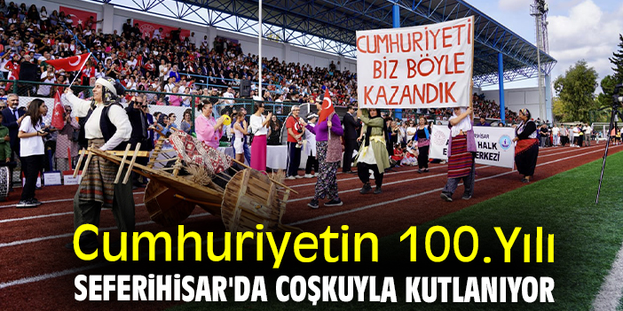 Cumhuriyetin 100.Yılı Seferihisar'da coşkuyla kutlanıyor