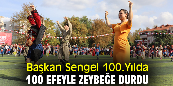 Başkan Sengel 100.Yılda 100 efeyle zeybeğe durdu