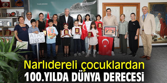 Narlıdereli çocuklardan 100.Yılda dünya derecesi