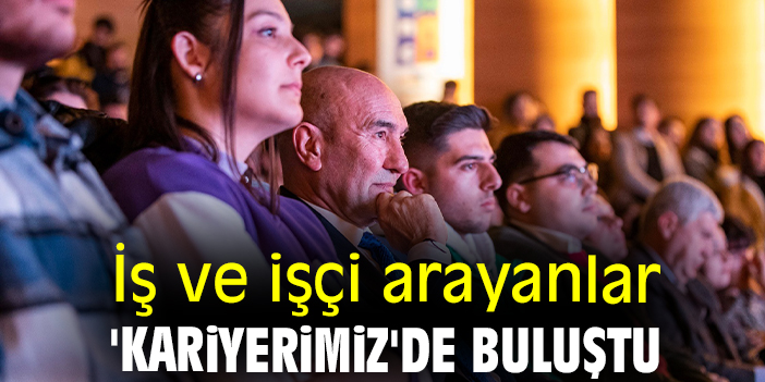 İş ve işçi arayanlar 'Kariyerimiz'de buluştu