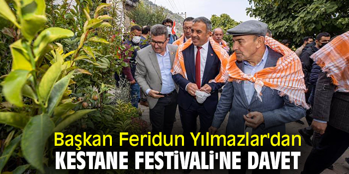 Başkan Feridun Yılmazlar'dan Kestane festivali'ne davet