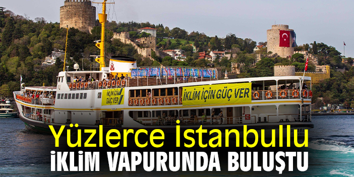 Yüzlerce İstanbullu İklim Vapurunda buluştu