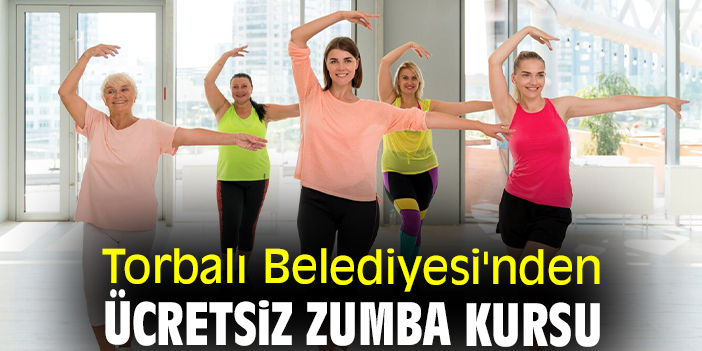 Torbalı Belediyesi'nden ücretsiz zumba Kursu