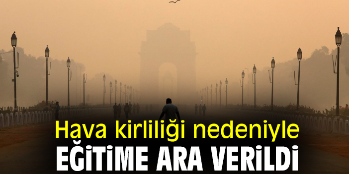 Hava kirliliği nedeniyle eğitime ara verildi