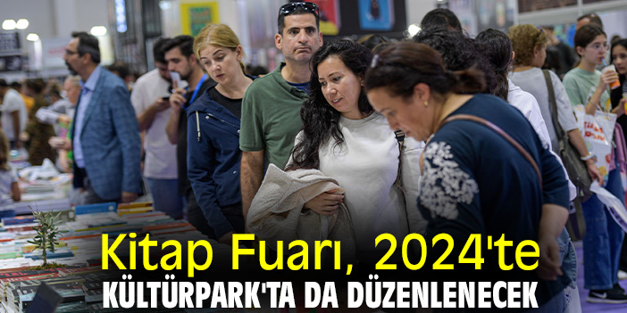 Kitap Fuarı, 2024'te Kültürpark'ta da düzenlenecek