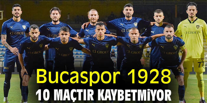 Bucaspor 1928 10 maçtır kaybetmiyor