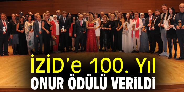 İZİD’e 100.’ncü Yıl Onur Ödülü verildi