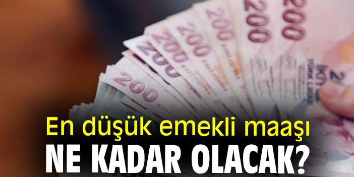 En düşük emekli maaşı ne kadar olacak?