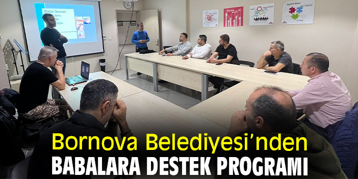 Bornova Belediyesi’nden babalara destek programı