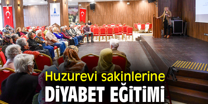 Huzurevi sakinlerine diyabet eğitimi