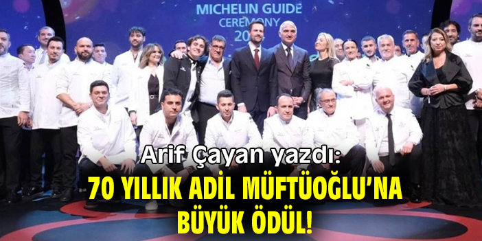 70 yıllık Adil Müftüoğlu’na büyük ödül!