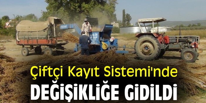 Çiftçi Kayıt Sistemi'nde değişikliğe gidildi