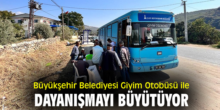 Büyükşehir Belediyesi Giyim Otobüsü ile dayanışmayı büyütüyor
