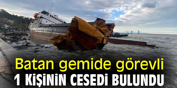 Batan gemide görevli 1 kişinin cesedi bulundu