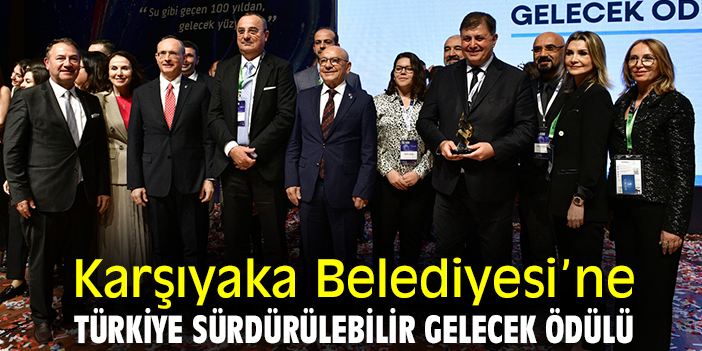 Karşıyaka Belediyesi’ne Türkiye Sürdürülebilir Gelecek Ödülü