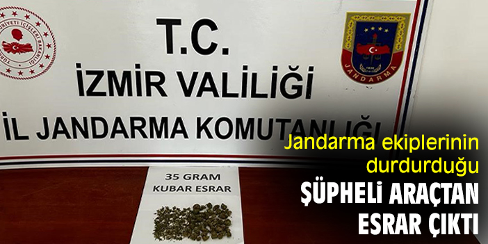 Jandarma ekiplerinin durdurduğu şüpheli araçtan esrar çıktı