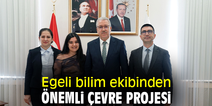 Egeli bilim ekibinden önemli çevre projesi