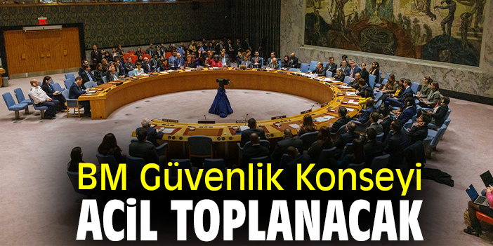 BM Güvenlik Konseyi acil toplanacak