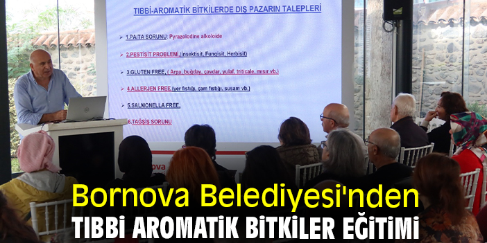 Bornova Belediyesi'nden Tıbbi Aromatik Bitkiler Eğitimi