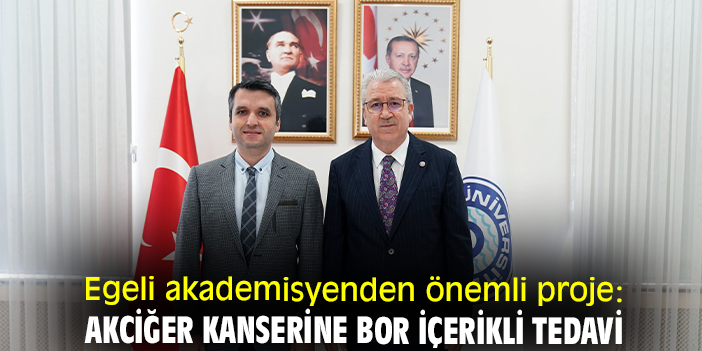 Egeli akademisyenden önemli proje: Akciğer kanserine bor içerikli tedavi