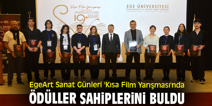 EgeArt Sanat Günleri 'Kısa Film Yarışması'nda ödüller sahiplerini buldu