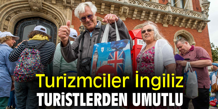Turizmciler İngiliz turistlerden umutlu