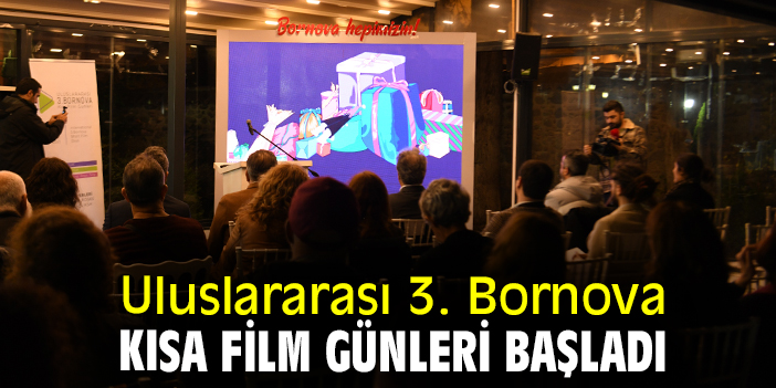 Uluslararası 3. Bornova Kısa Film Günleri başladı