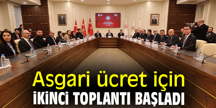 Asgari ücret için ikinci toplantı başladı