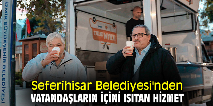 Seferihisar Belediyesi'nden vatandaşların içini ısıtan hizmet